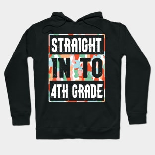 Straight Into 4th Grade Student Teacher Happy Back To School Hoodie